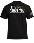 It's Not About You T-Shirt