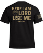 Here I am Lord Use Me T-Shirt