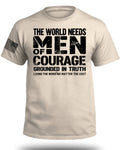 The World Needs Men of Courage T-Shirt