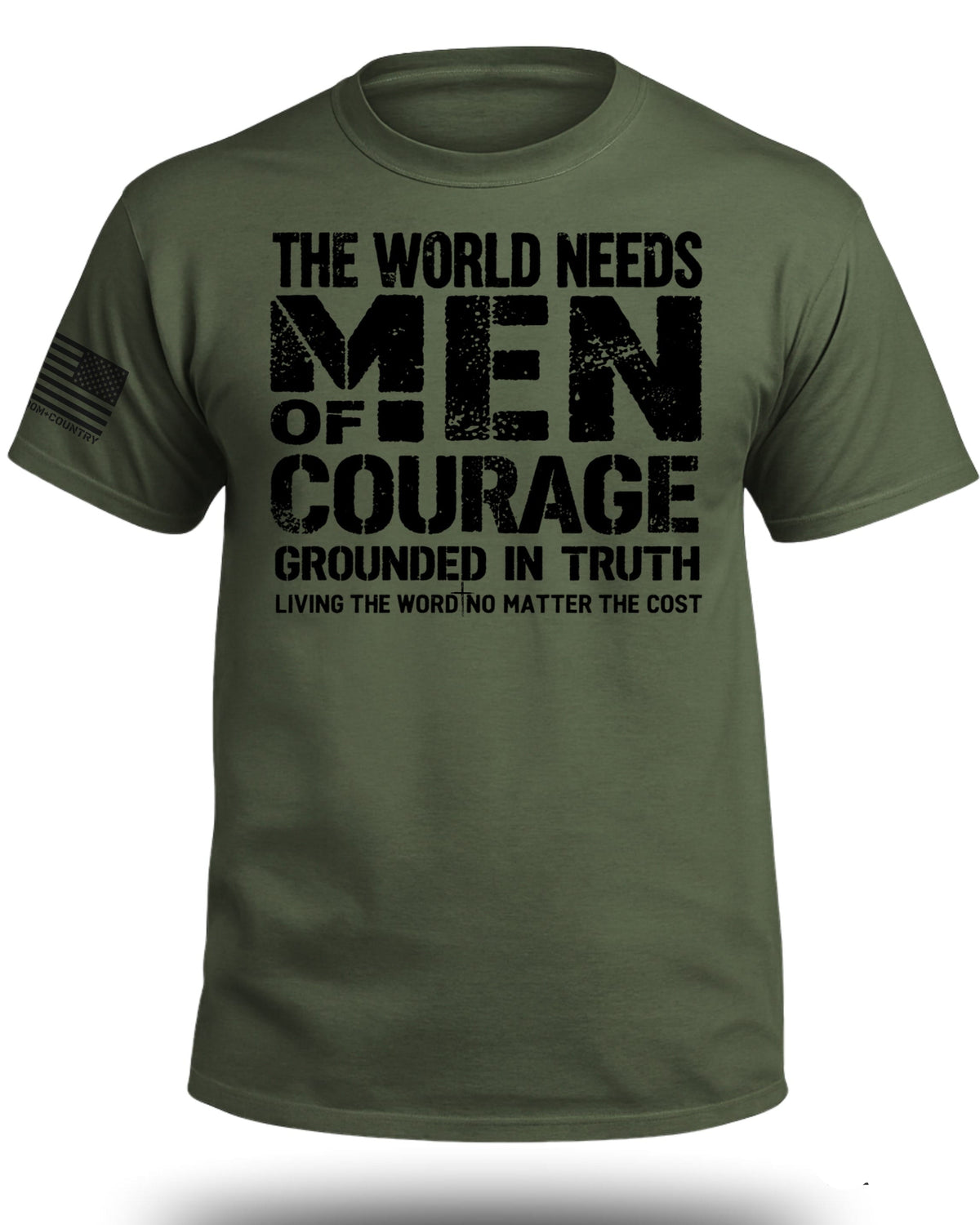 The World Needs Men of Courage T-Shirt