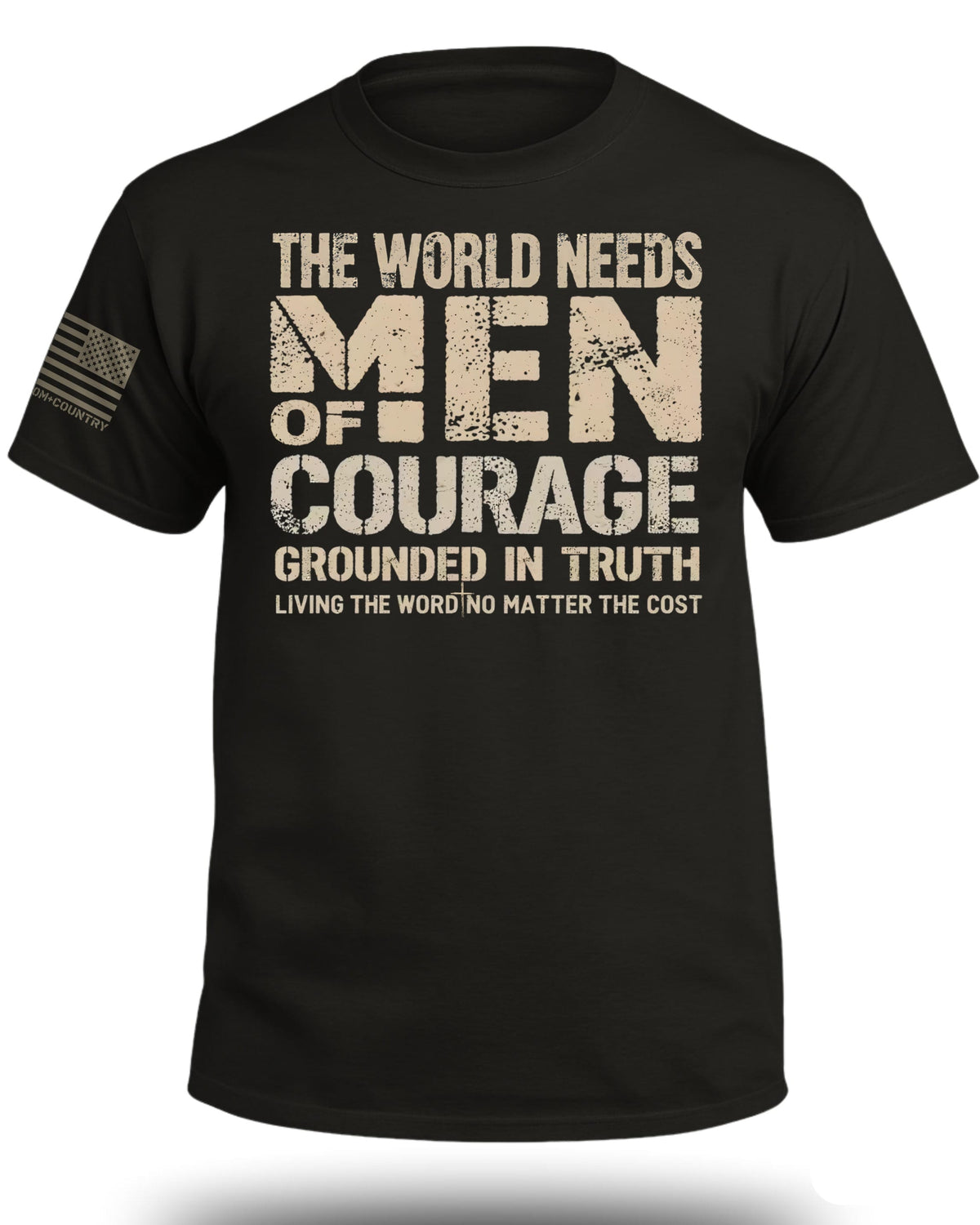 The World Needs Men of Courage T-Shirt