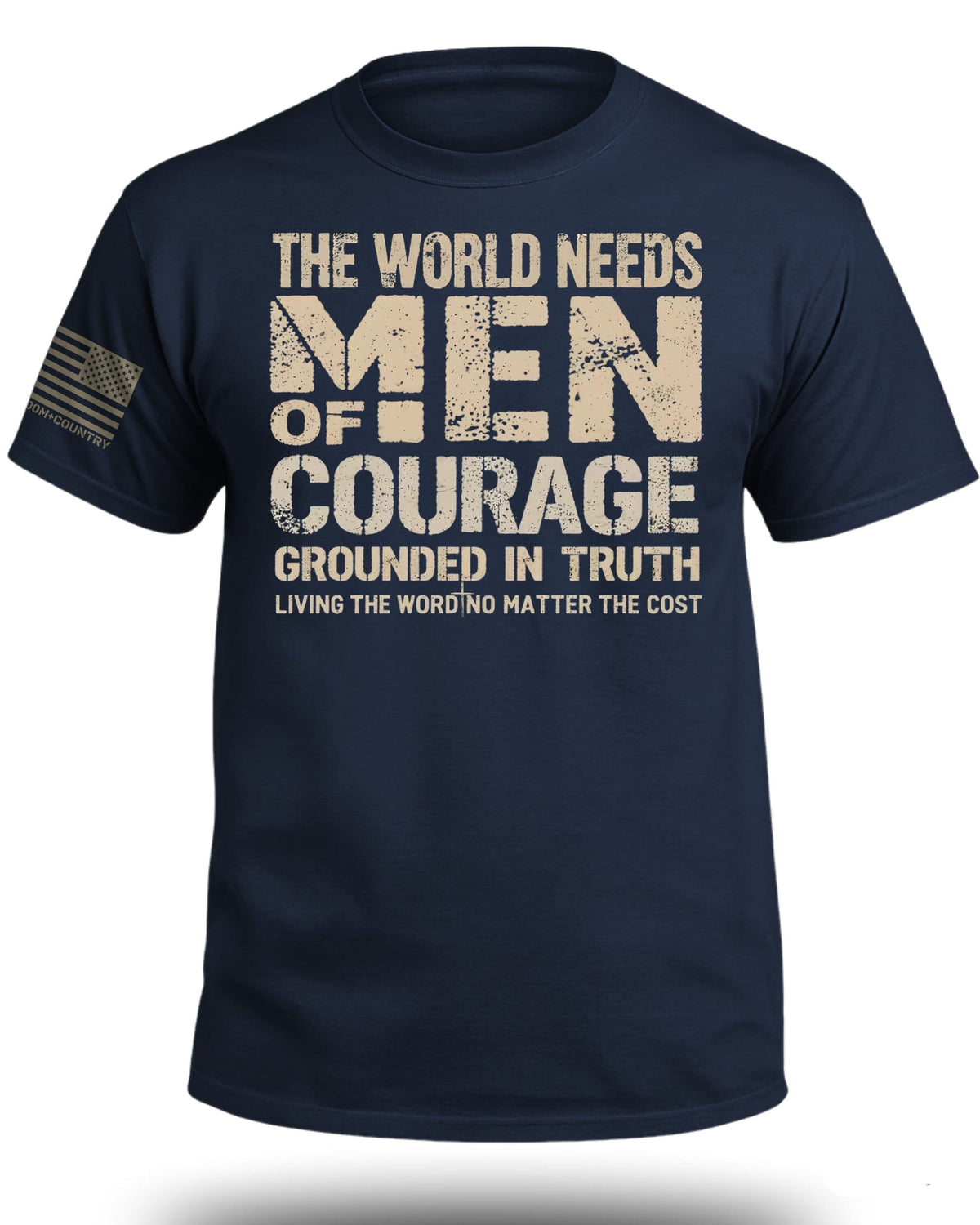 The World Needs Men of Courage T-Shirt