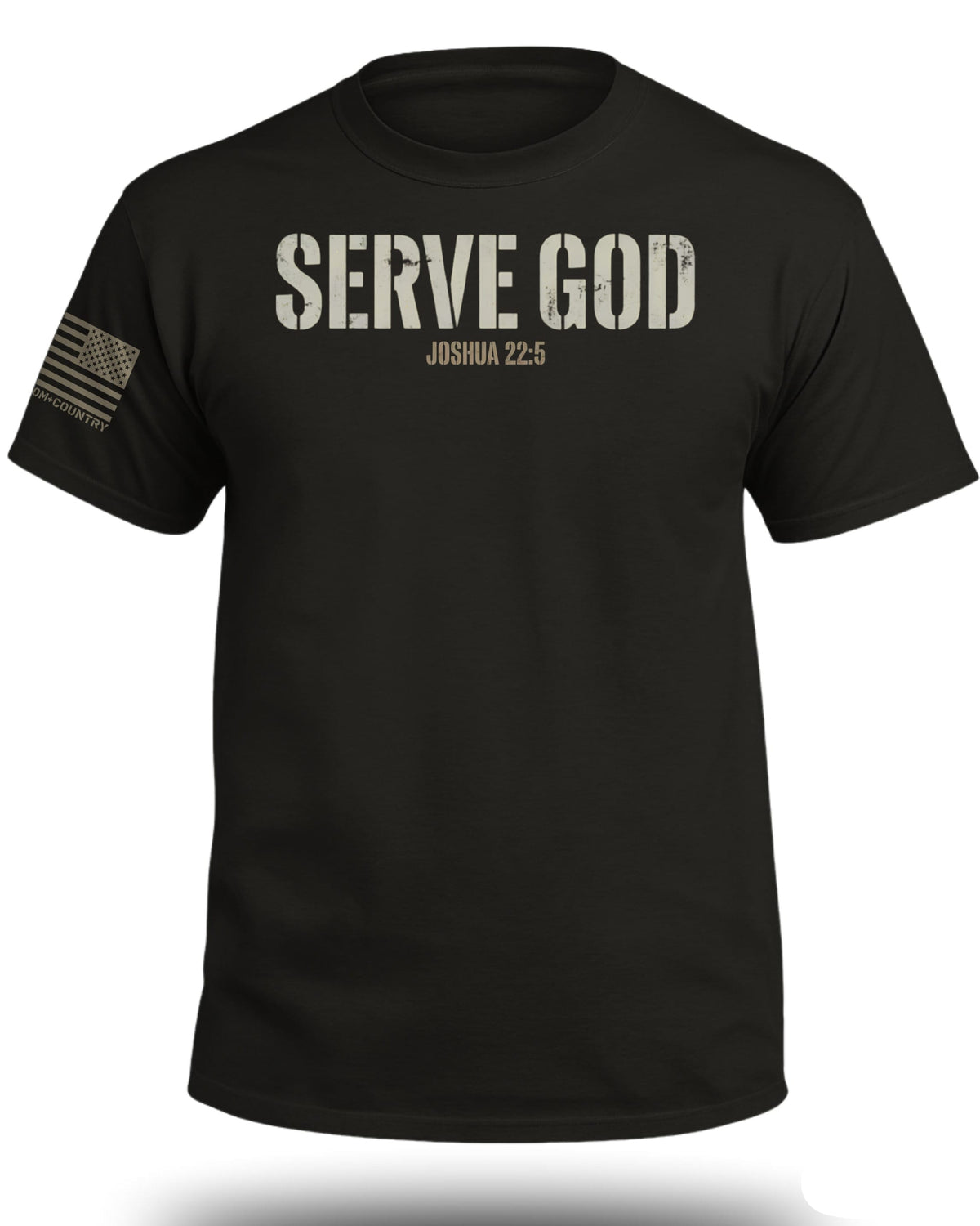 Serve God Joshua 22:5 T-Shirt