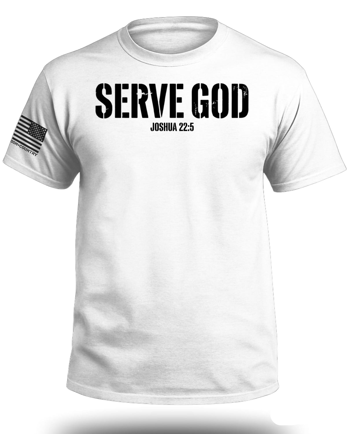 Serve God Joshua 22:5 T-Shirt