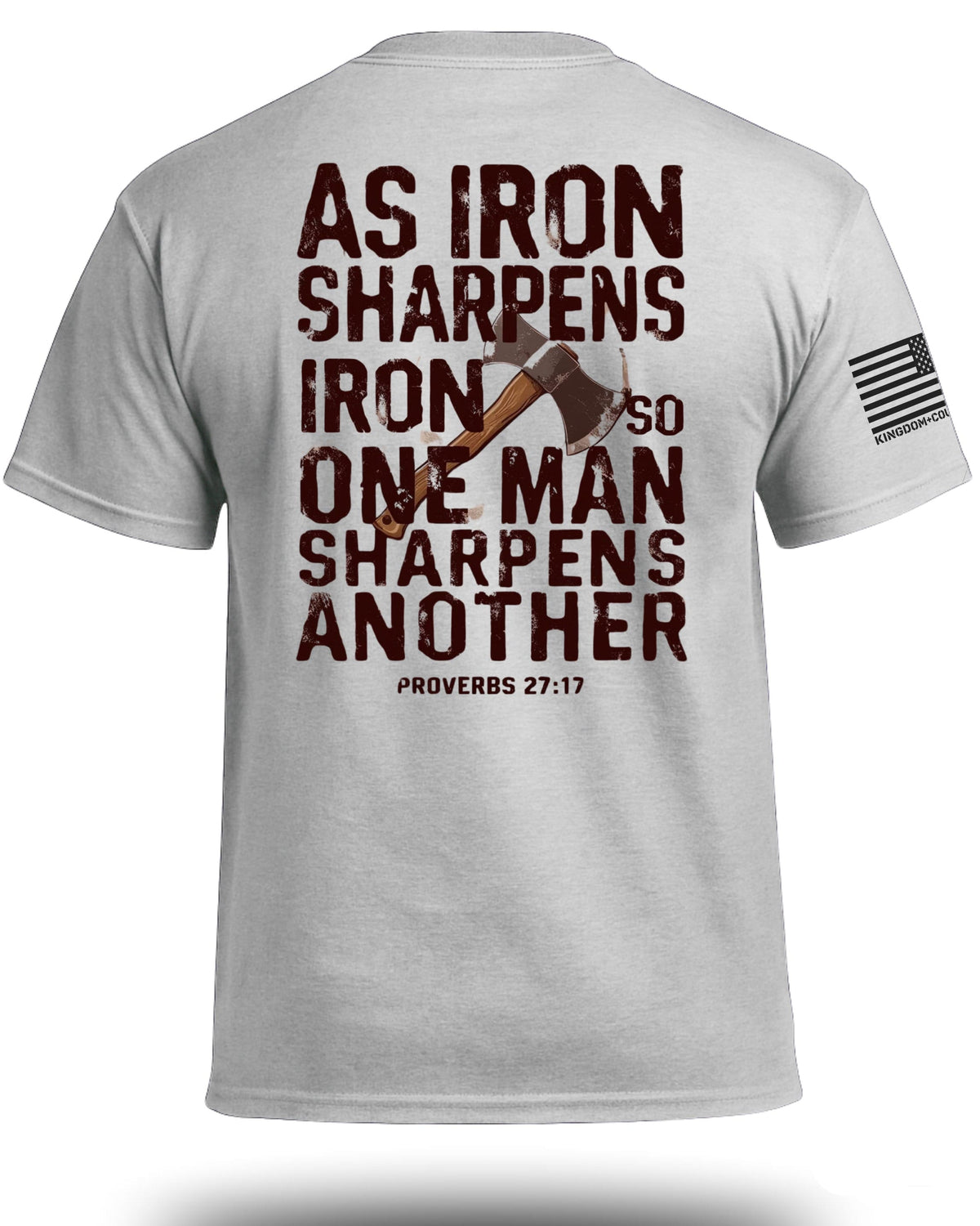 As Iron Sharpens Iron T-Shirt