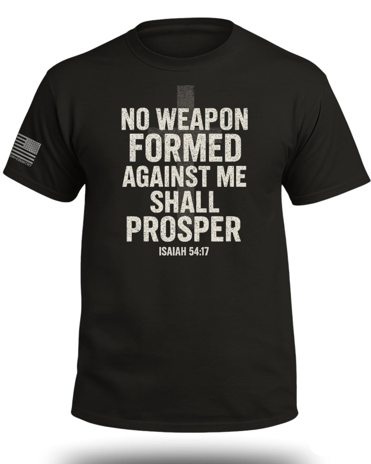 No Weapon Formed Against Me Shall Prosper T-Shirt