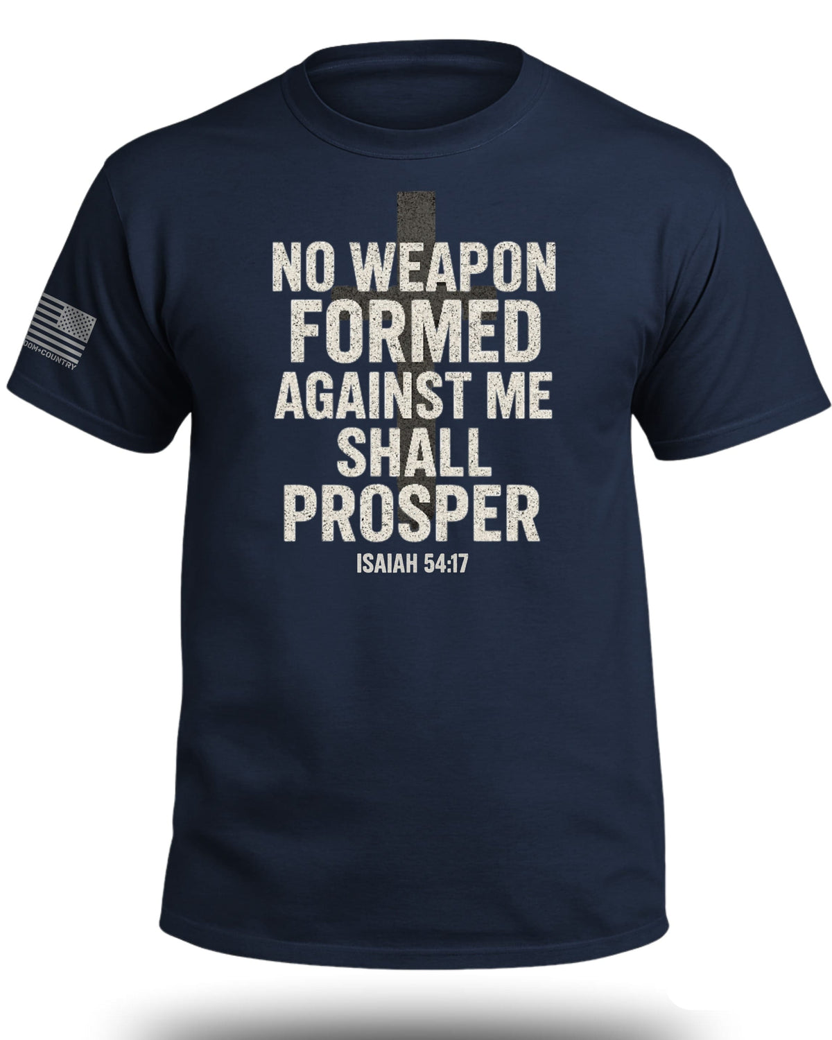 No Weapon Formed Against Me Shall Prosper T-Shirt