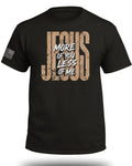 JESUS More Of You Less Of Me T-Shirt