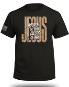 JESUS More Of You Less Of Me T-Shirt