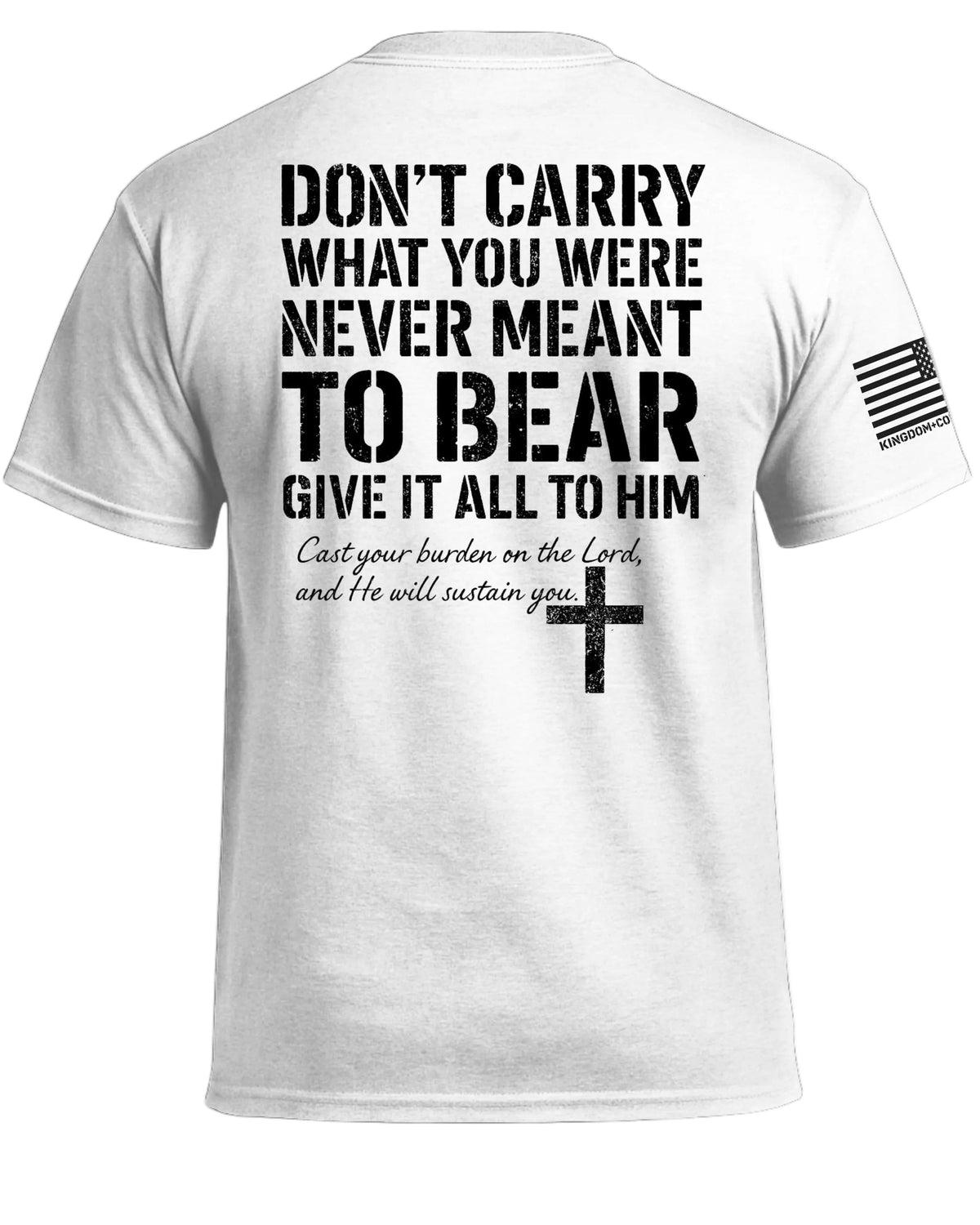 Give It All To Him T-Shirt