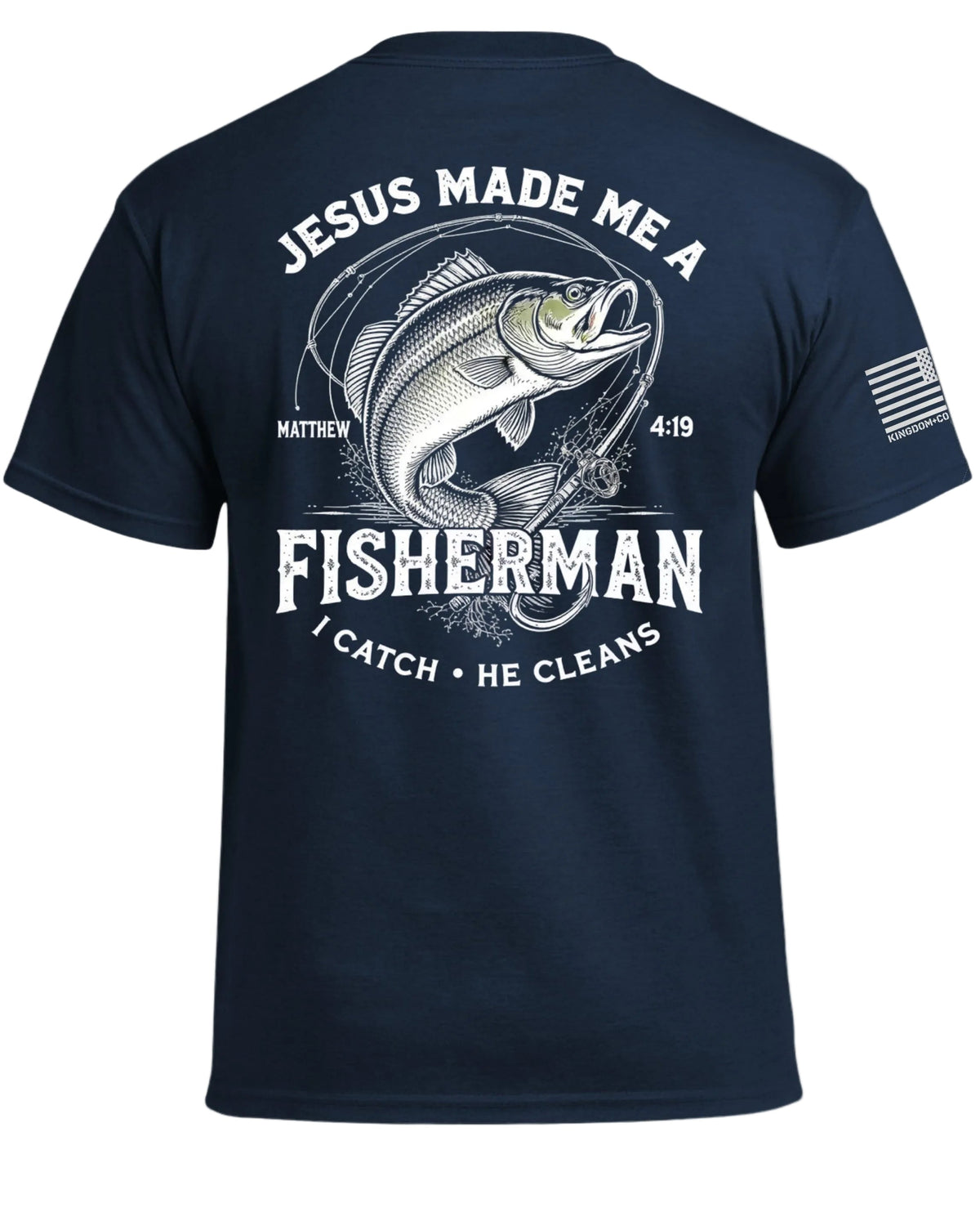 Jesus Made Me A Fisherman T-Shirt