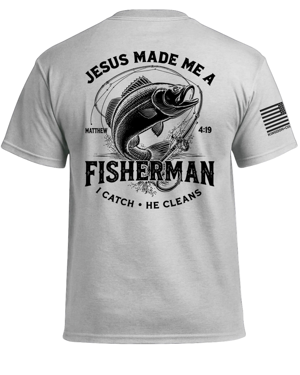 Jesus Made Me A Fisherman T-Shirt