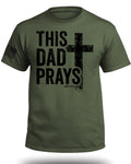 This Dad Prays T-Shirt