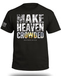 Make Heaven Crowded T-Shirt