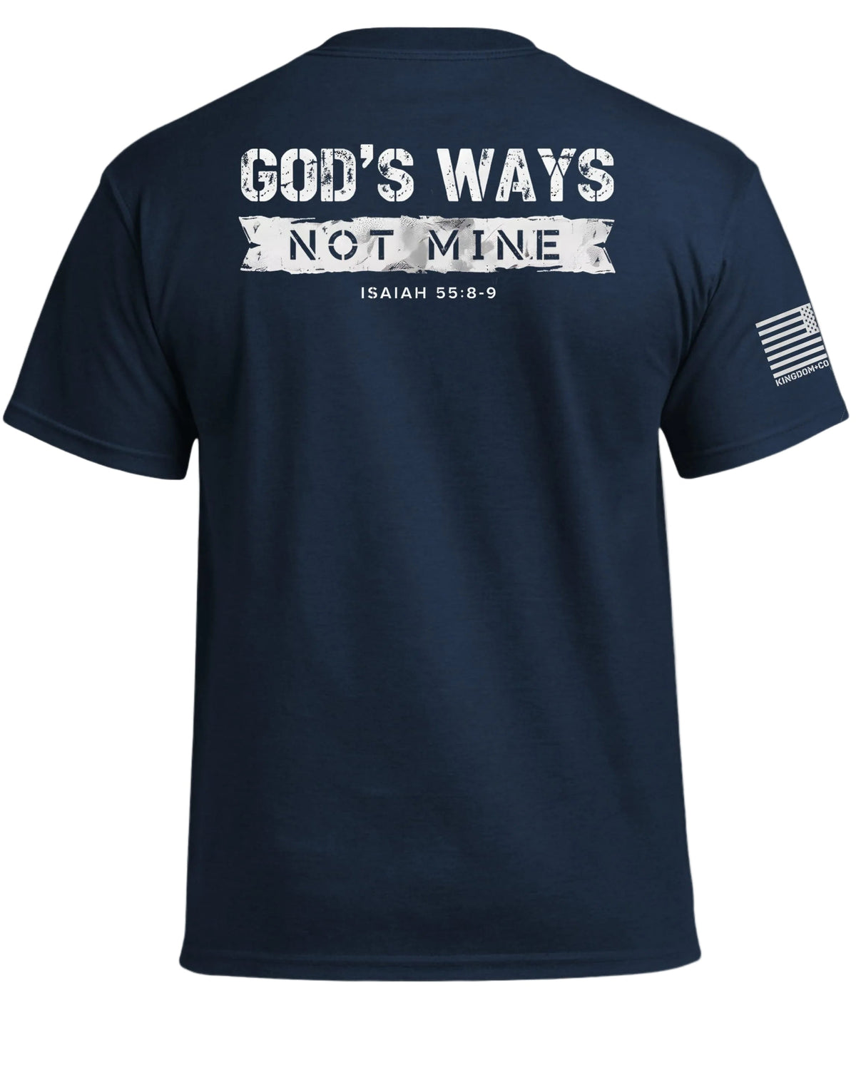 God's Ways Not Mine (Back) T-Shirt
