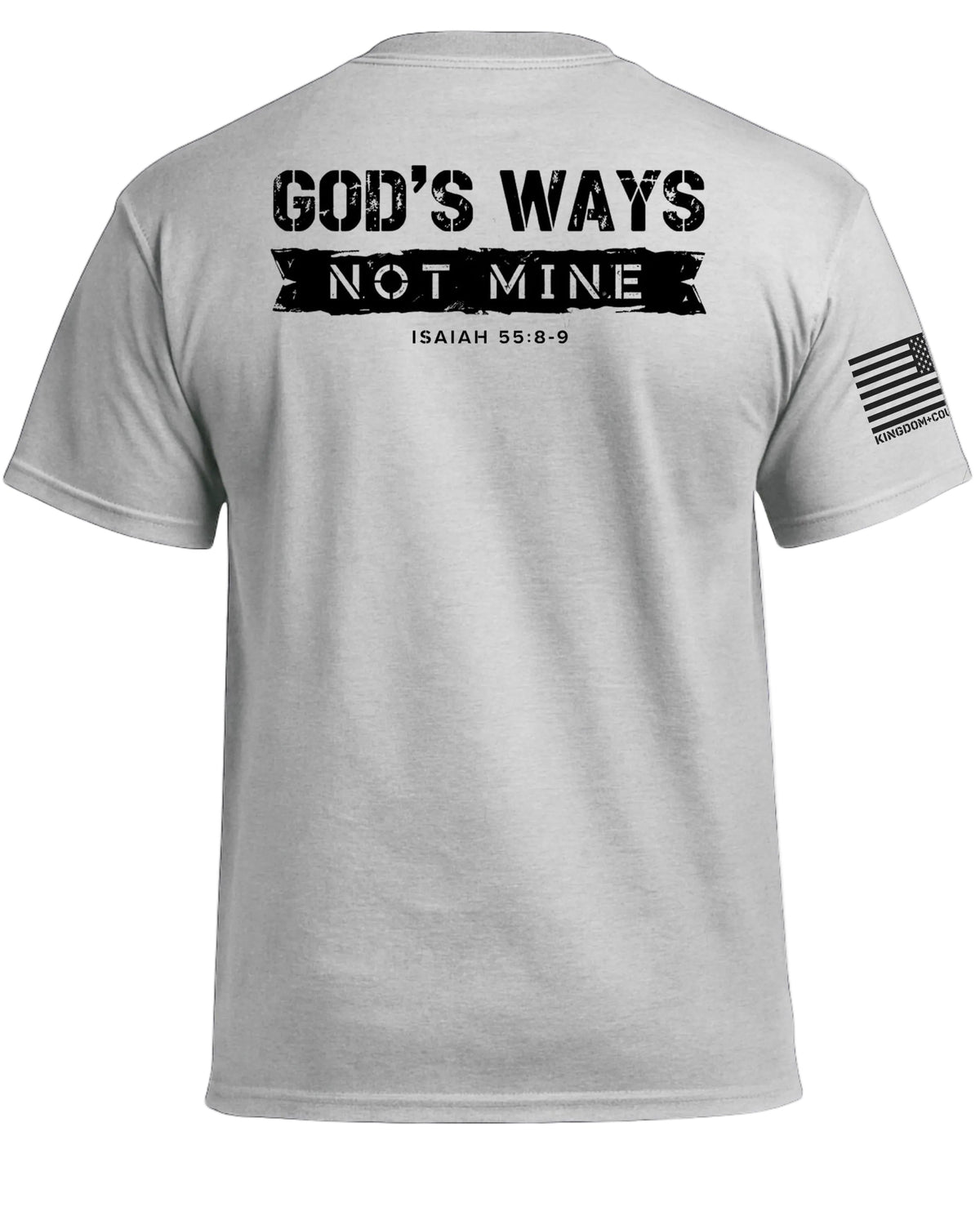 God's Ways Not Mine (Back) T-Shirt