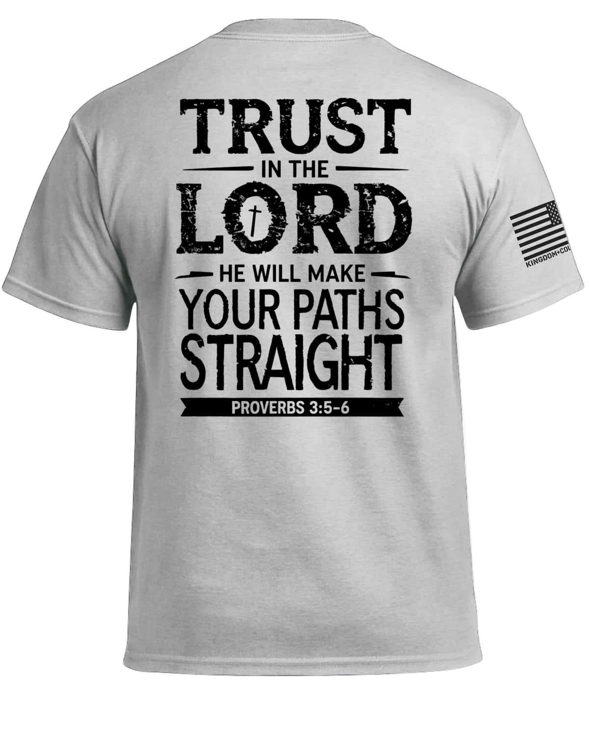Trust In The Lord Proverbs 3 5-6 T-Shirt