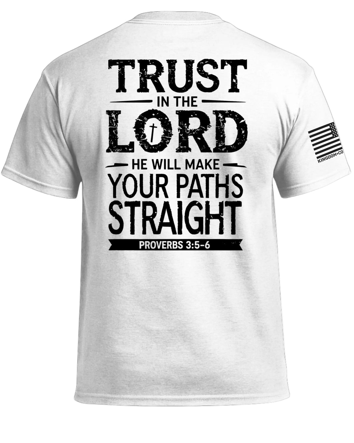 Trust In The Lord Proverbs 3 5-6 T-Shirt