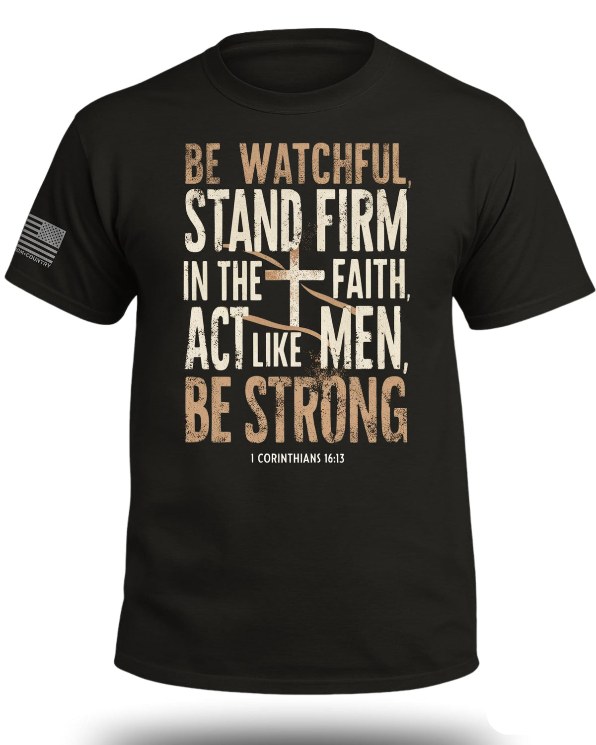 Be Watchful Stand Firm T-Shirt