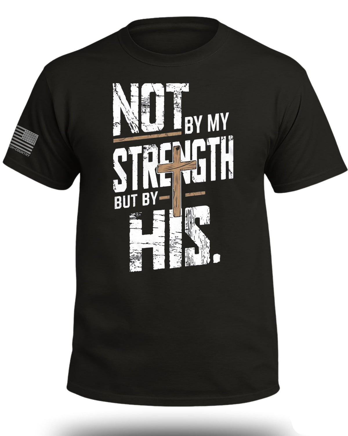 Not by My Strength Graphic T-Shirt