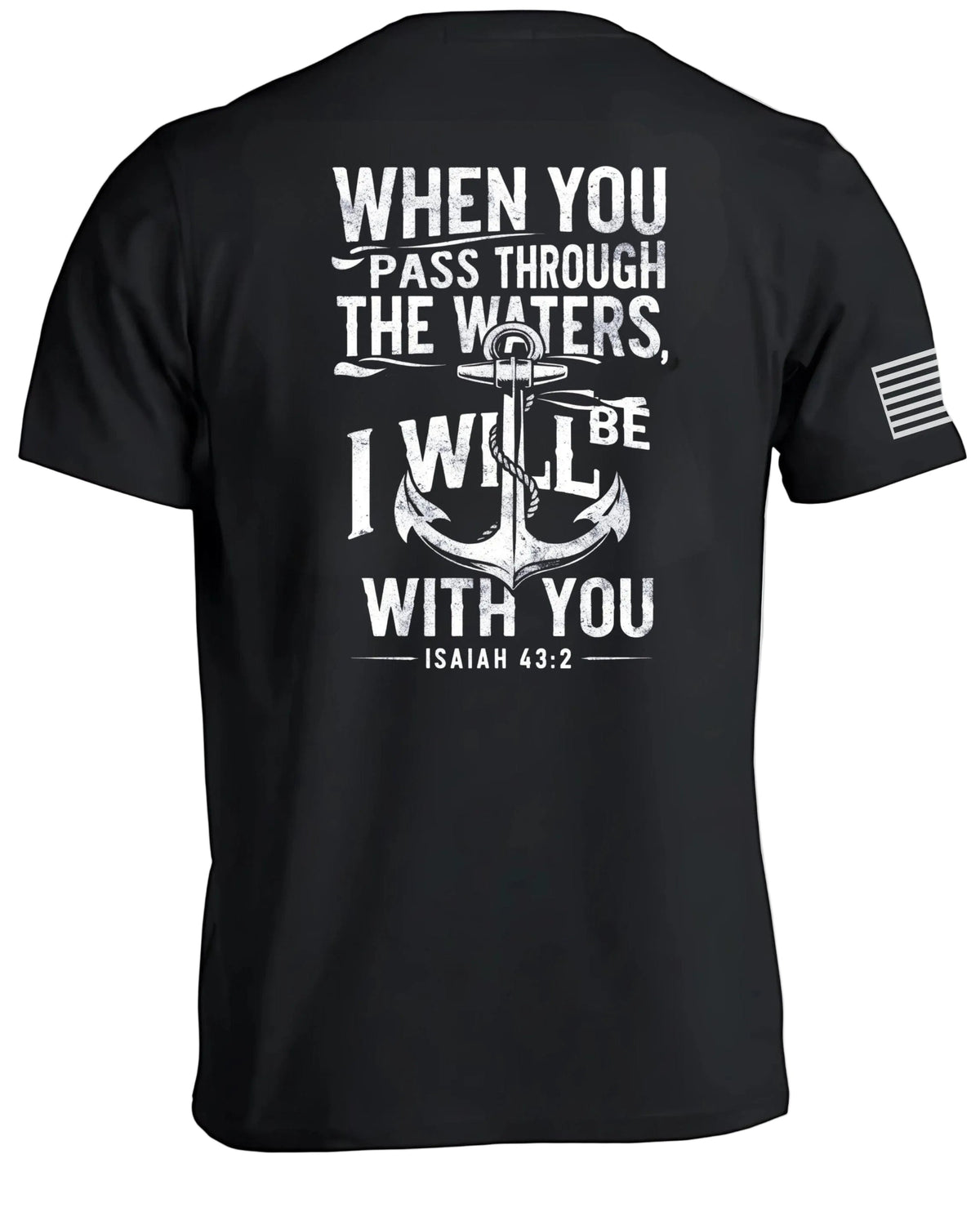 When you pass through the waters T-Shirt