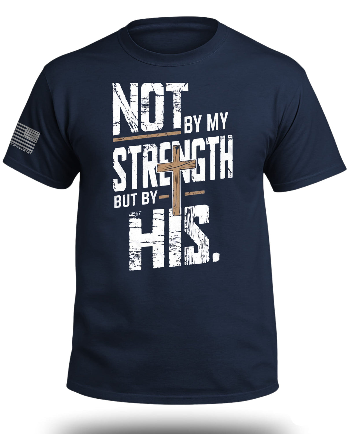 Not by My Strength Graphic T-Shirt