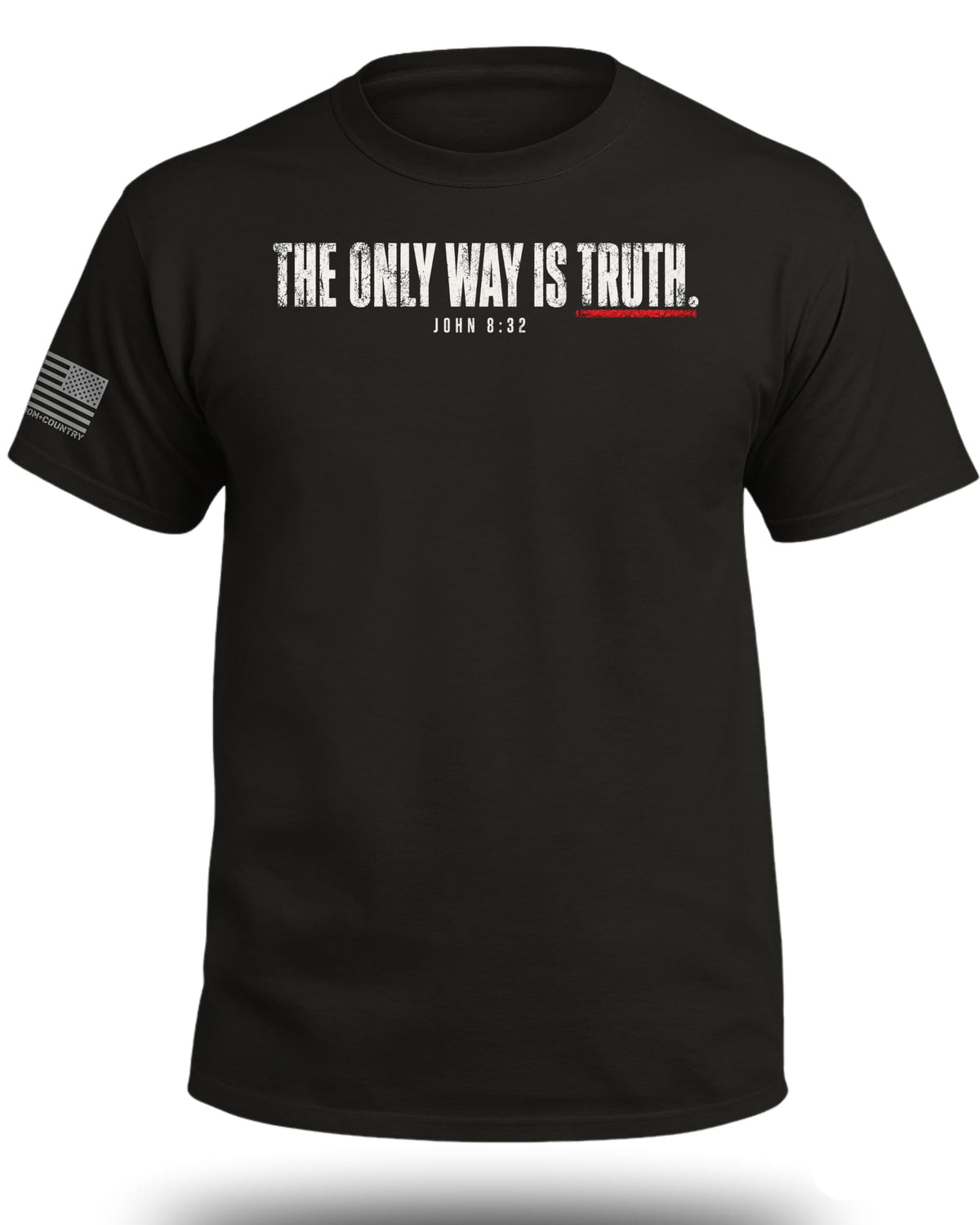 The Only Way Is Truth|John 8:32 T-Shirt