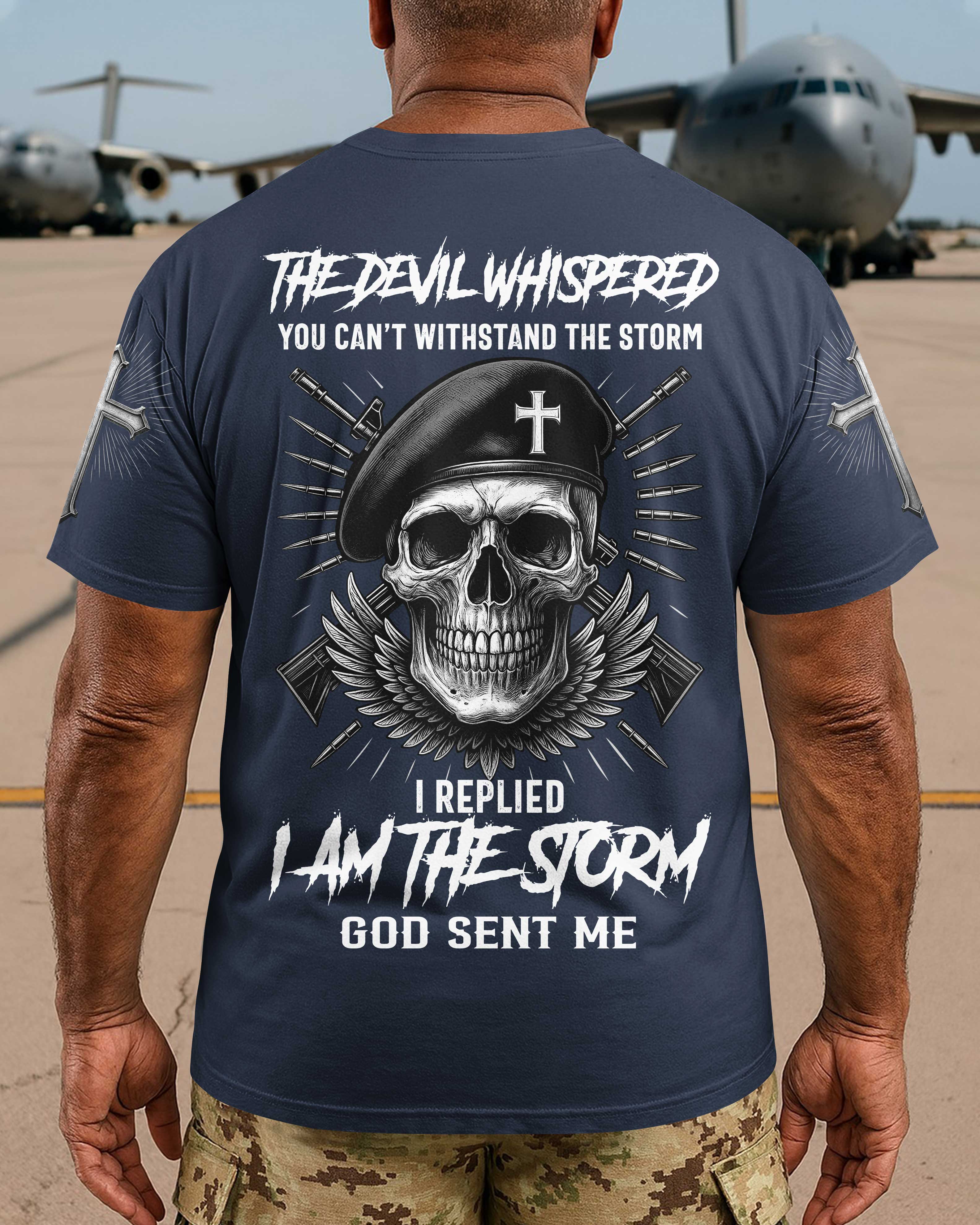 Le diable a murmuré que tu ne peux pas résister à la tempête T-shirt