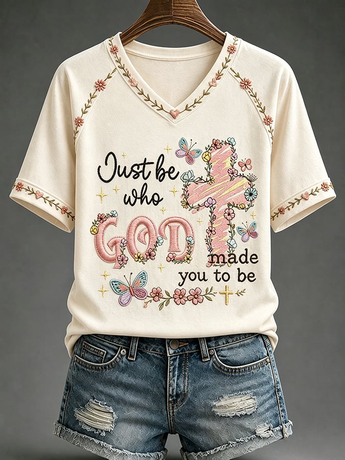 Women's Just Be Who God Made You To Be Print V Neck T-shirt