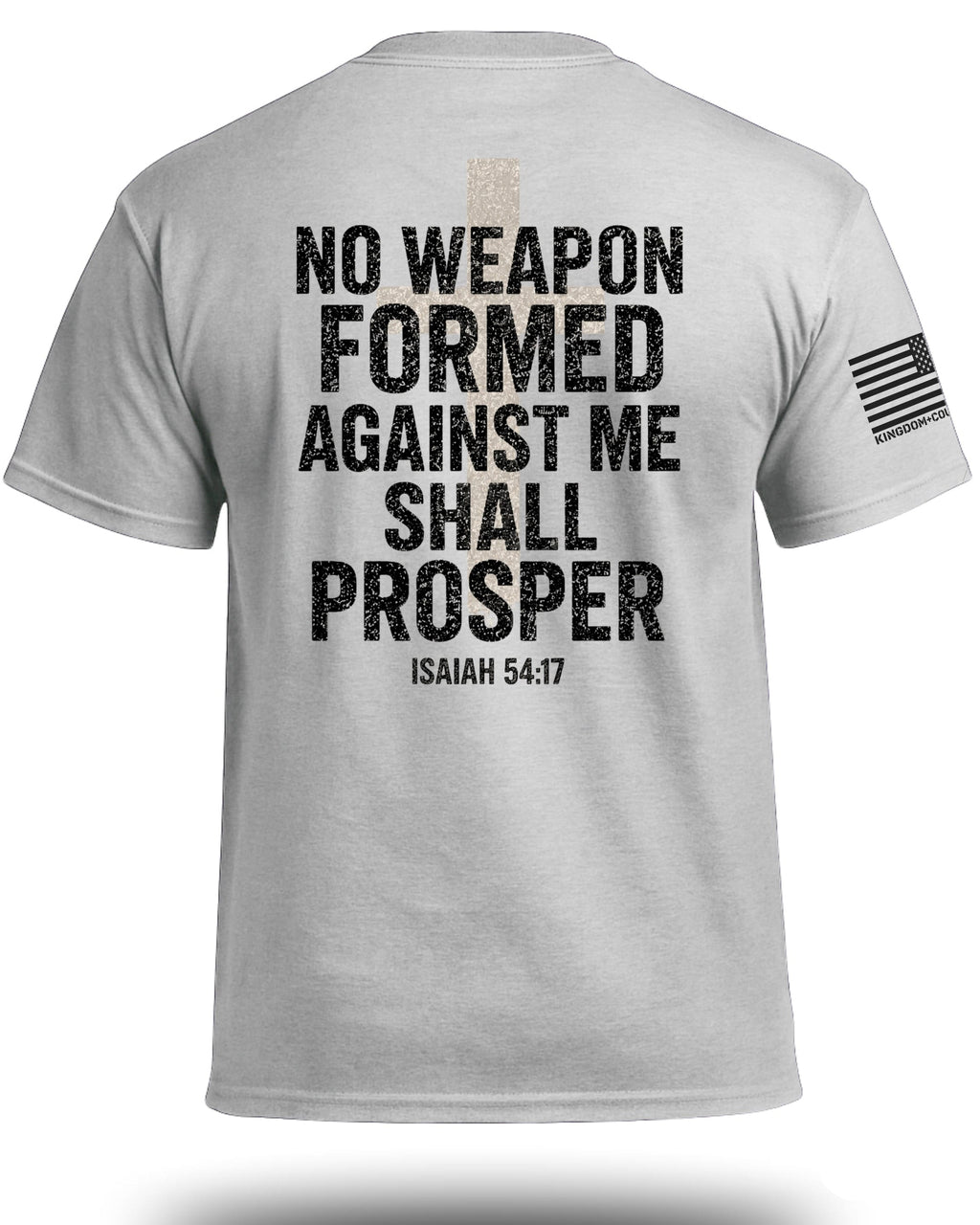 No Weapon Formed Against Me Shall Prosper T-Shirt
