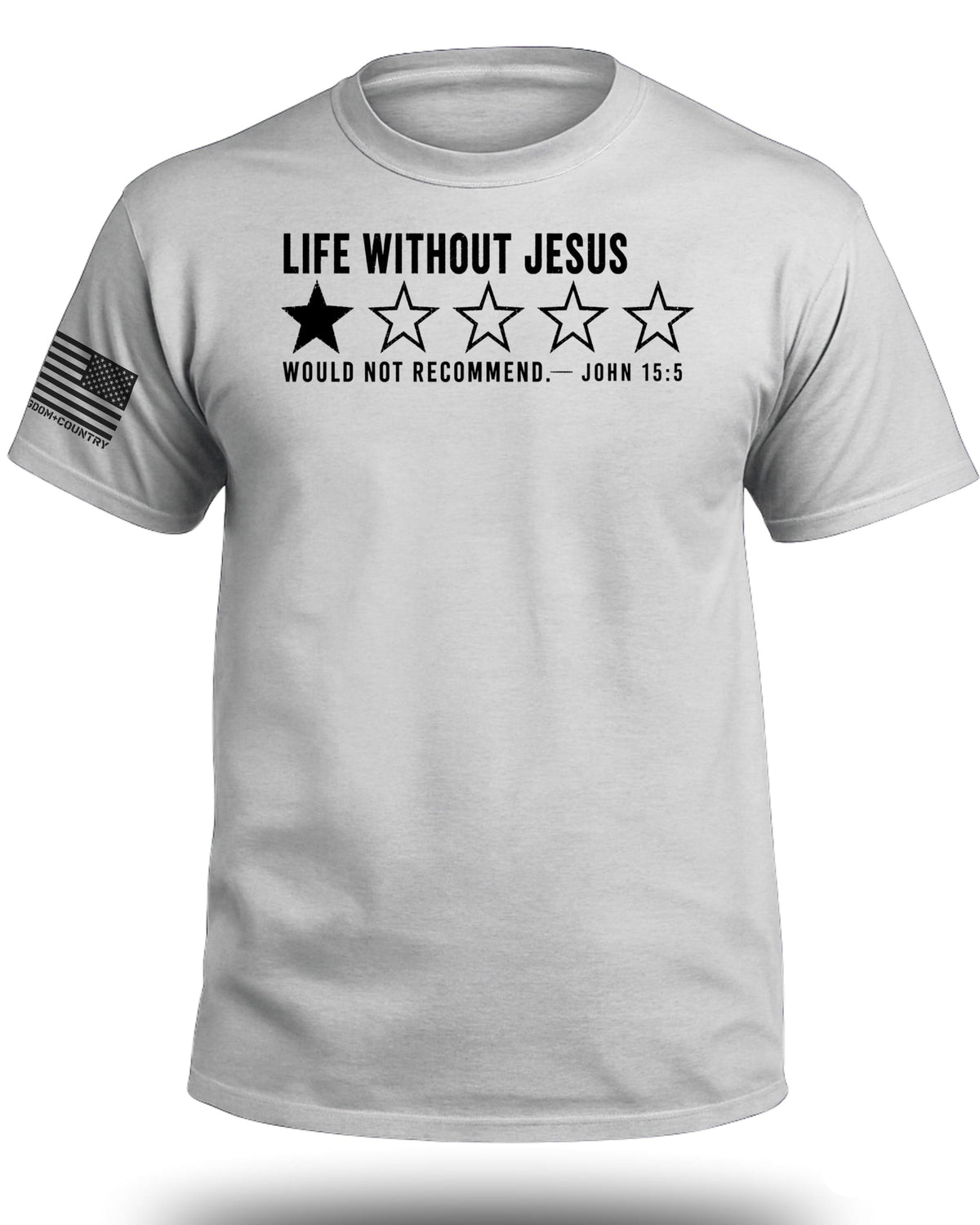 Life Without Jesus 1 Star Review T-Shirt