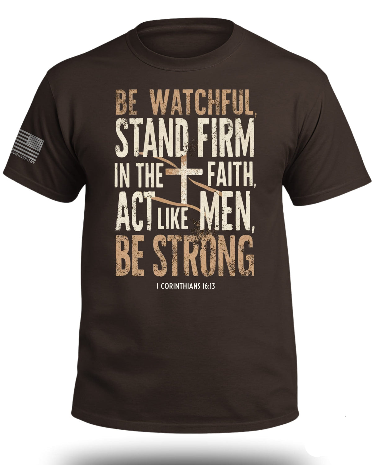 Be Watchful Stand Firm T-Shirt