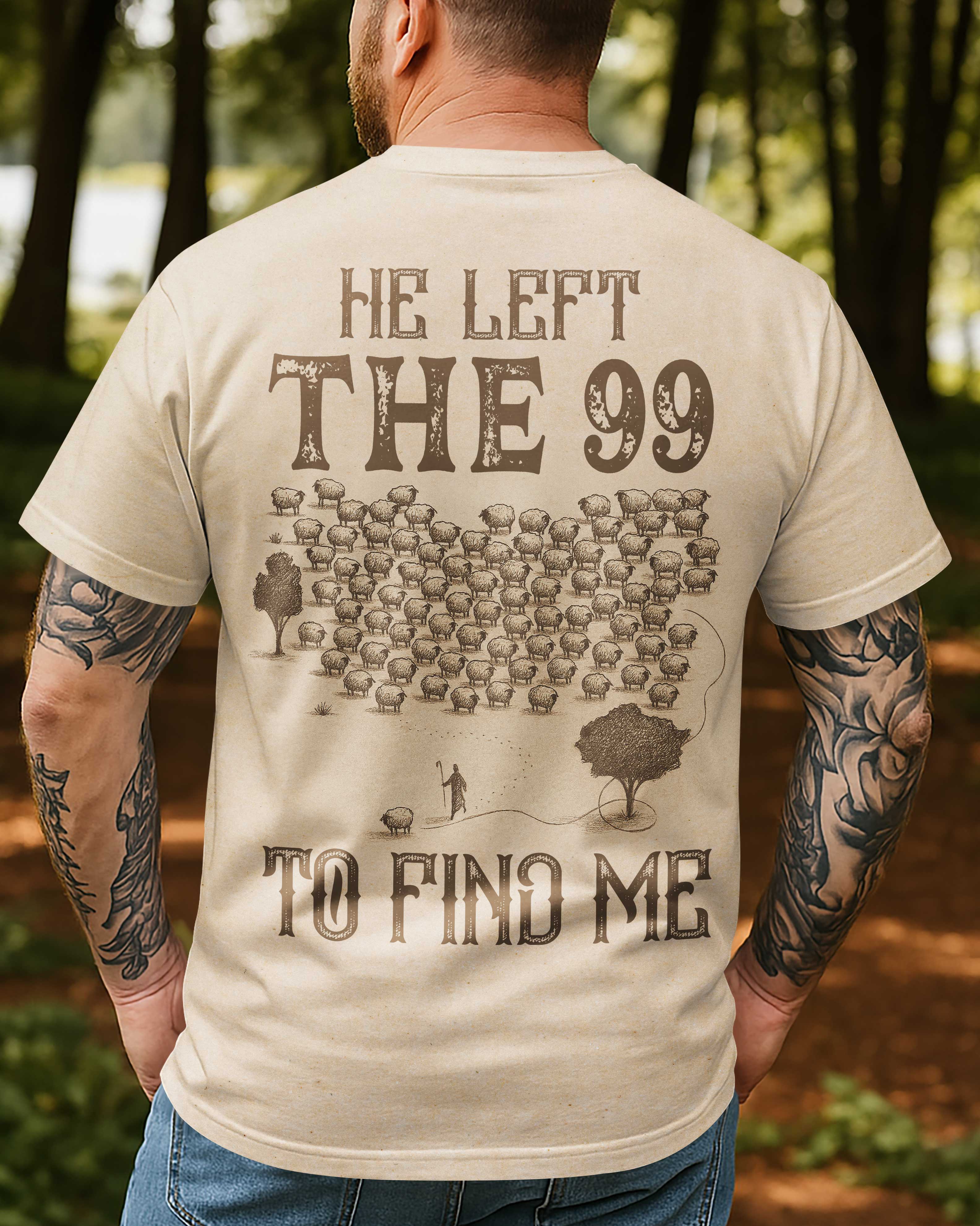 Er verließ 99, um mich zu finden T-Shirt