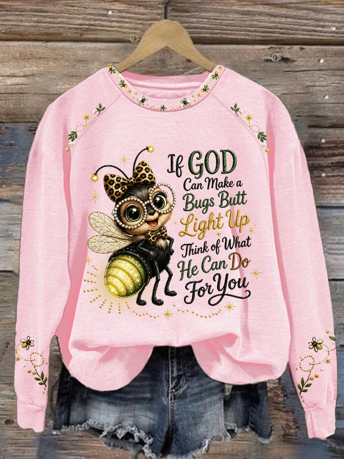 Sudadera para mujer con estampado «Si Dios puede hacer que el trasero de un insecto brille»