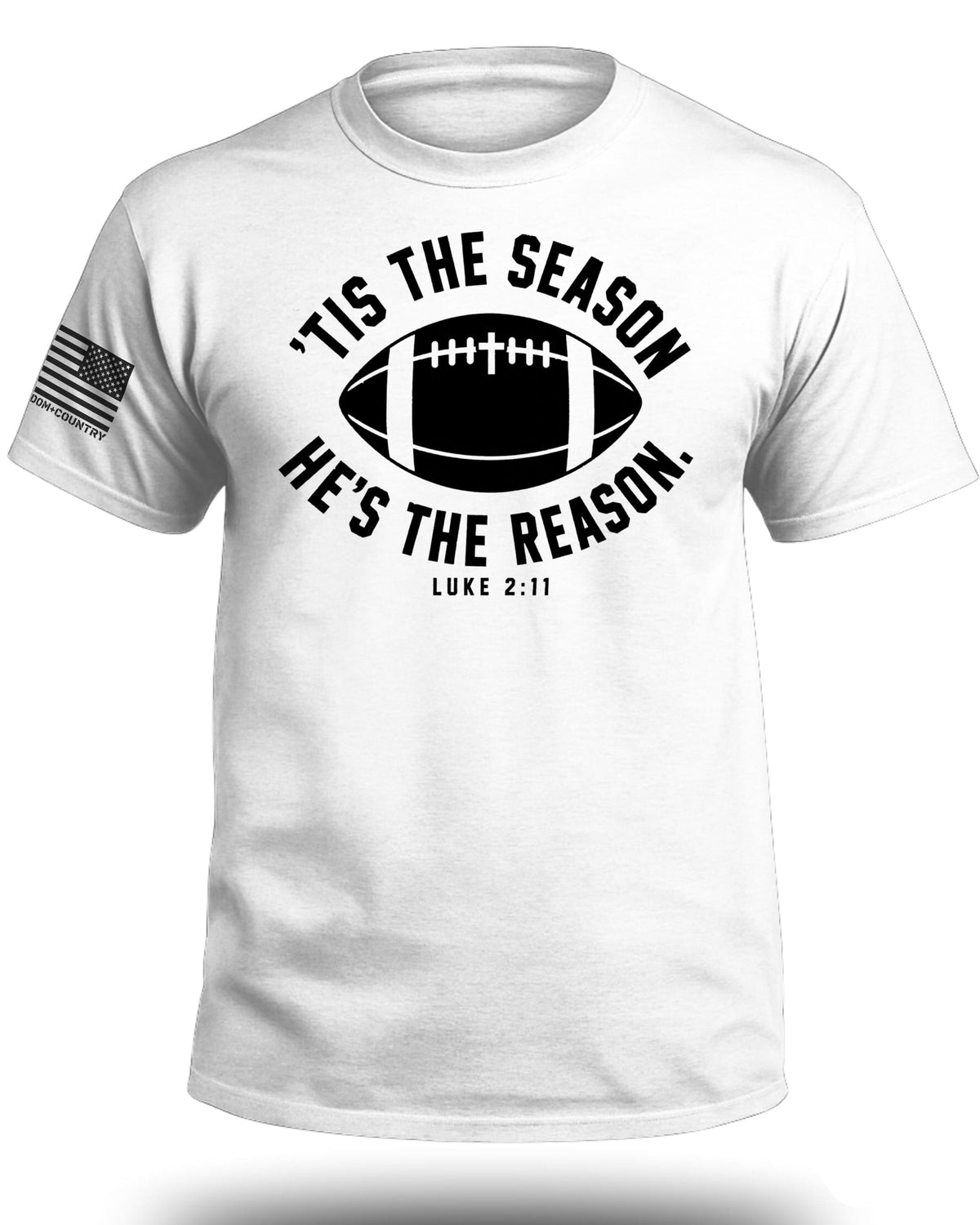 'Tis The Season He's The Reason - Football T-Shirt