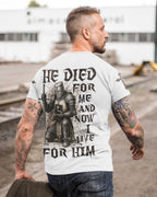 He Died For Me And Now I Live For Him  All Over Print T-shirt