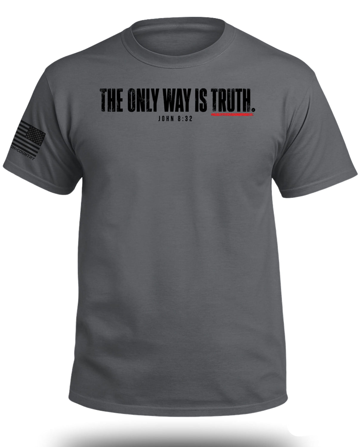 The Only Way Is Truth|John 8:32 T-Shirt
