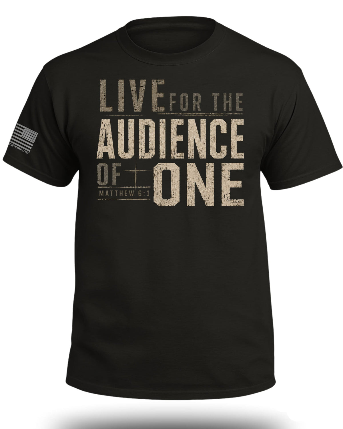 Live for the Audience of One T-Shirt