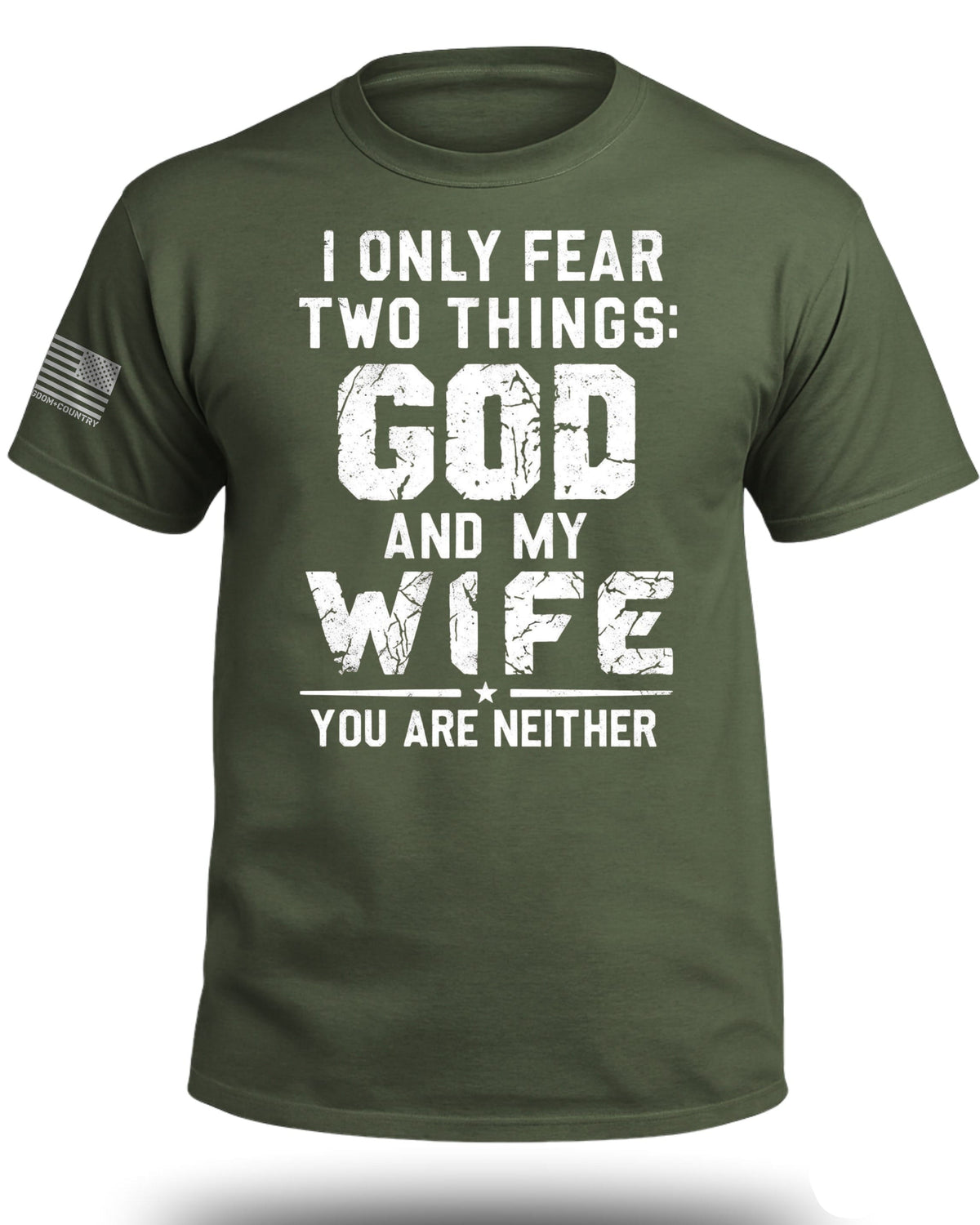 I Only Fear God And My Wife T-Shirt