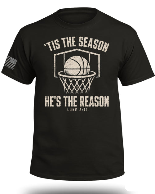'Tis The Season He's The Reason - Basketball T-Shirt