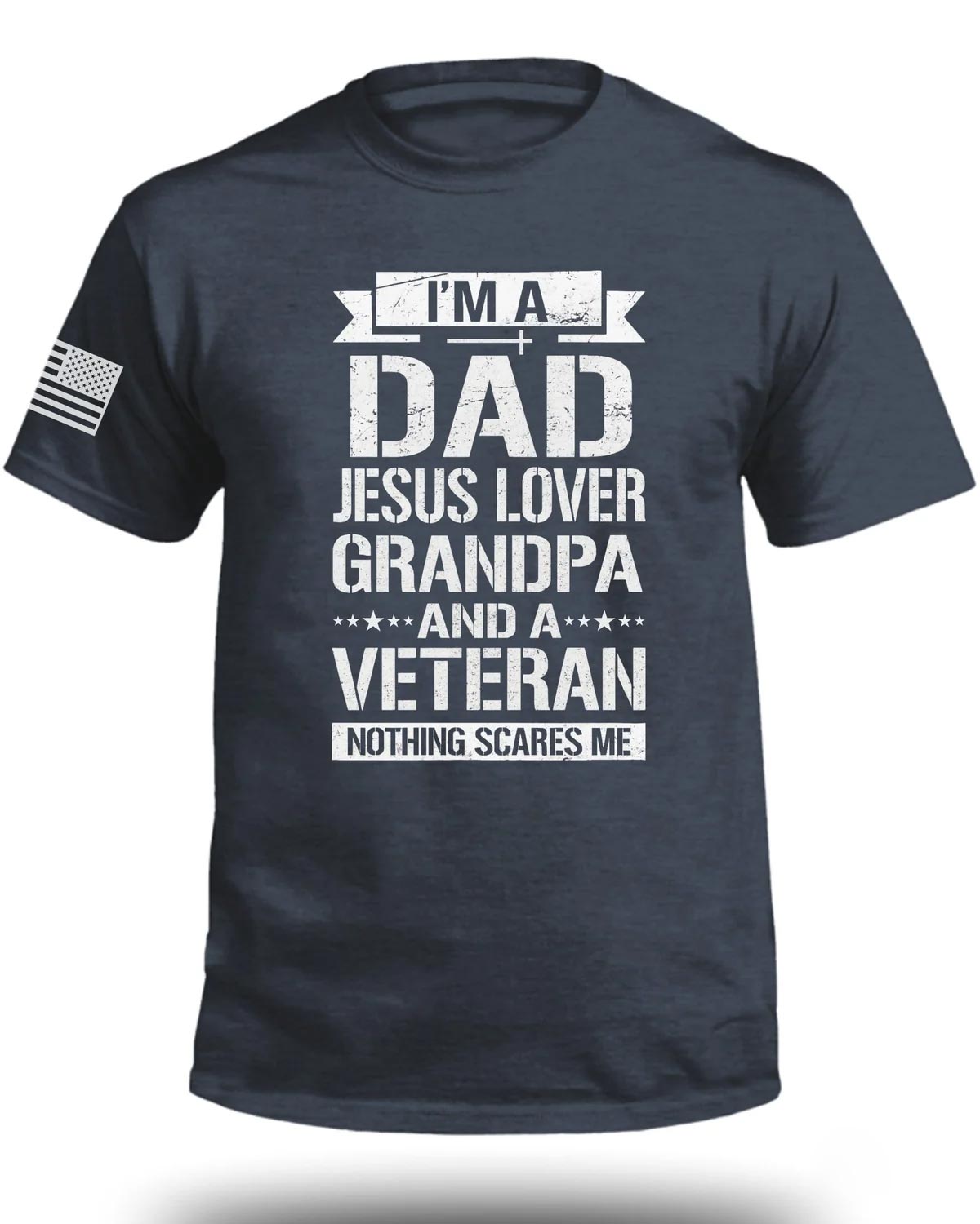 I am A Dad-Jesus Lover-Grandpa-Veteran T-Shirt