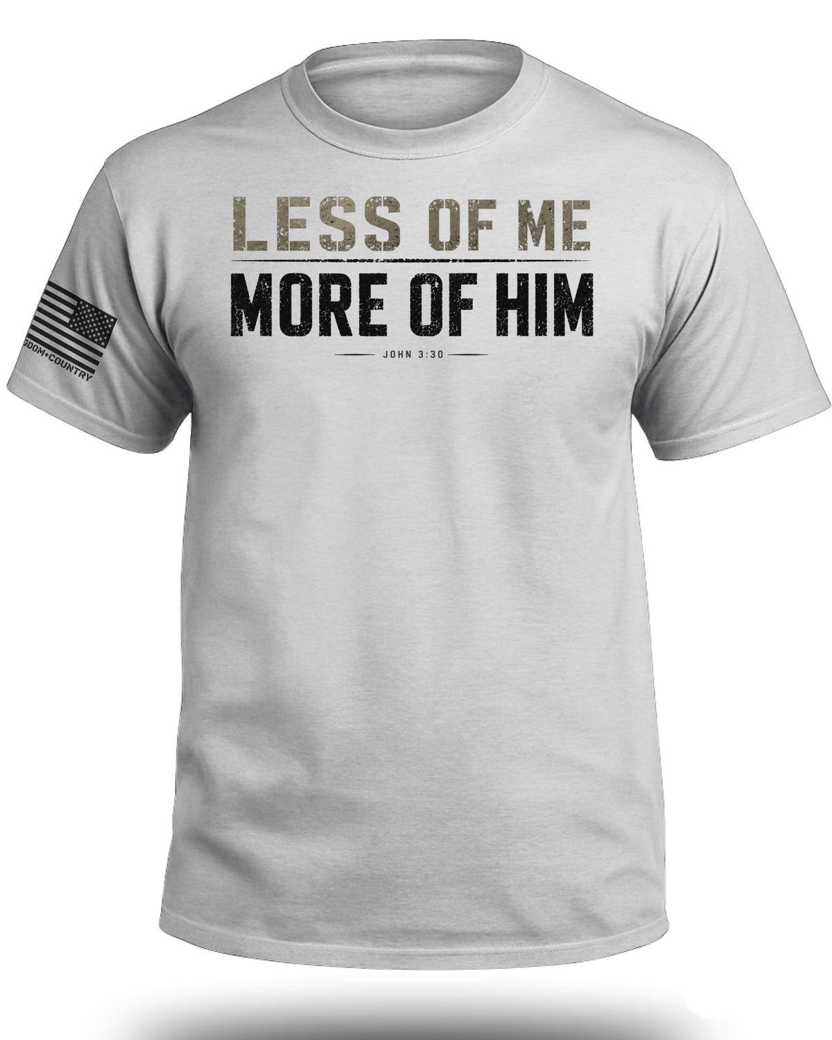 Less of Me More of Him John 3:30 T-Shirt