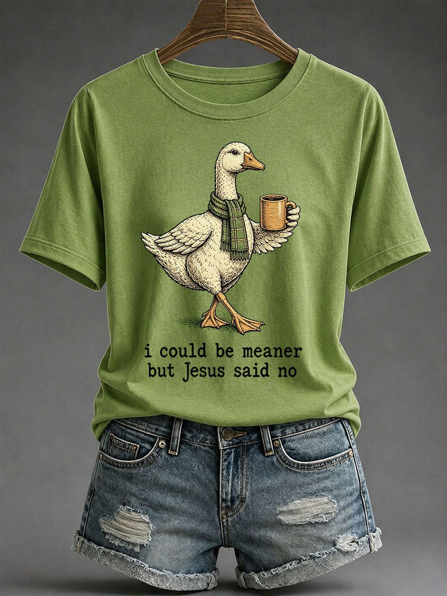 Damen T-Shirt mit Aufschrift „I Could Be Meaner But Jesus Said No“