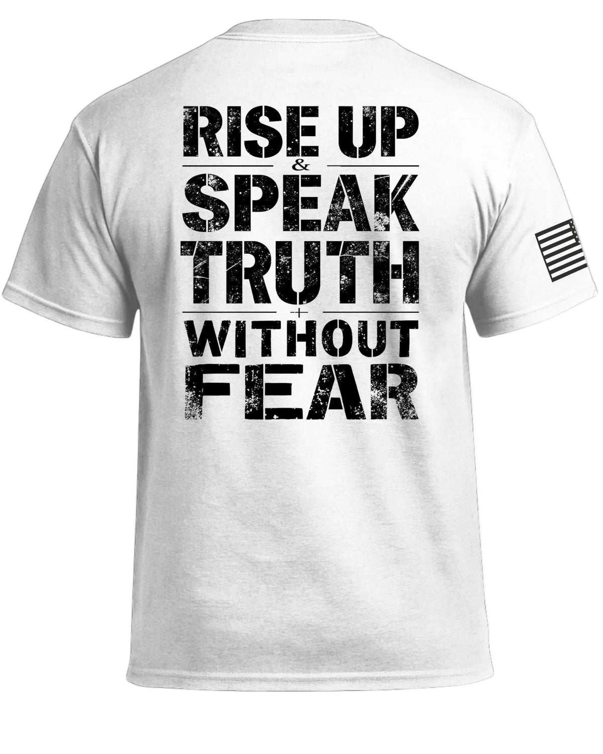 Steh auf und sprich die Wahrheit ohne Angst T-Shirt