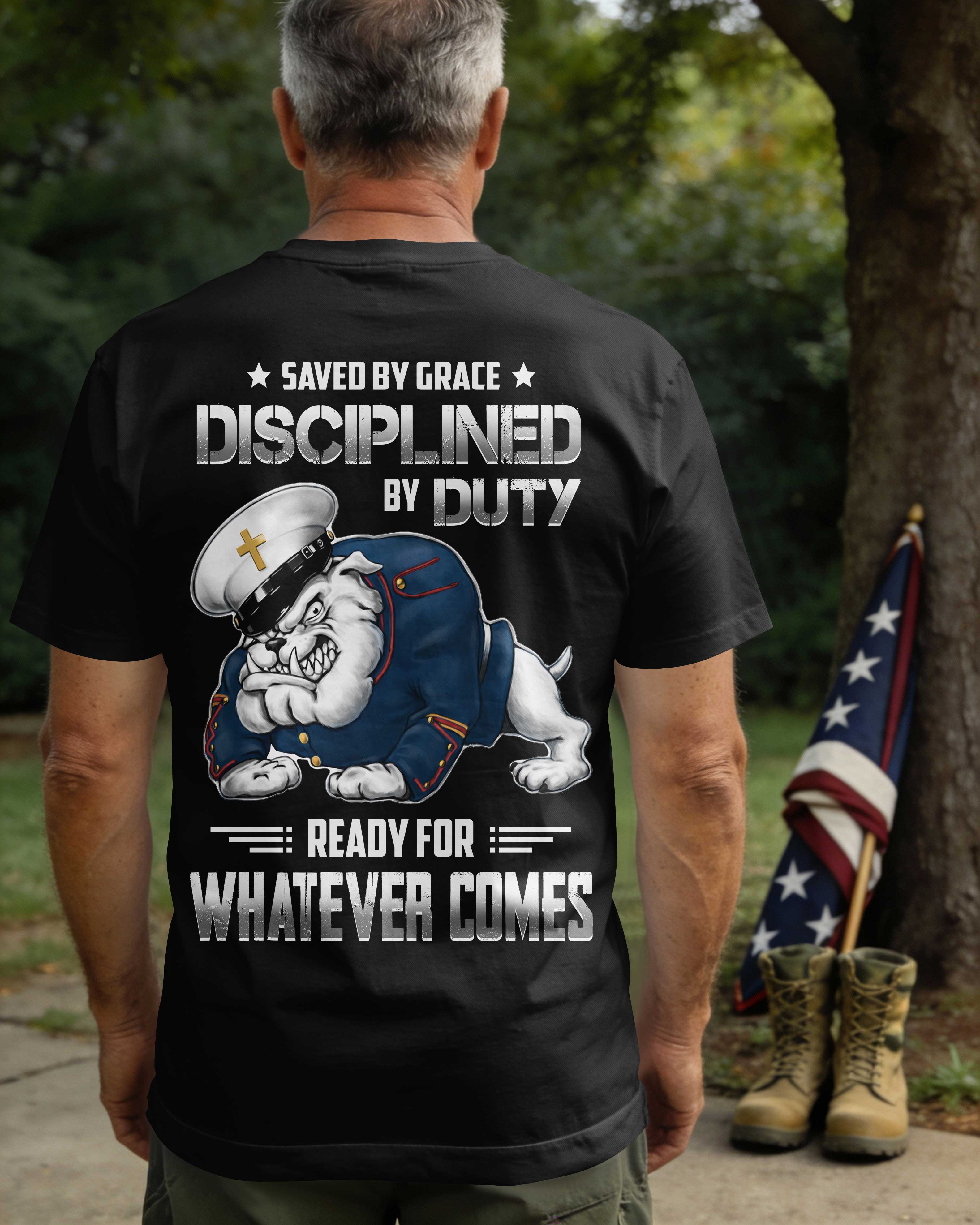Aus Gnade gerettet, durch Pflicht diszipliniert, bereit für alles, was kommt T-Shirt