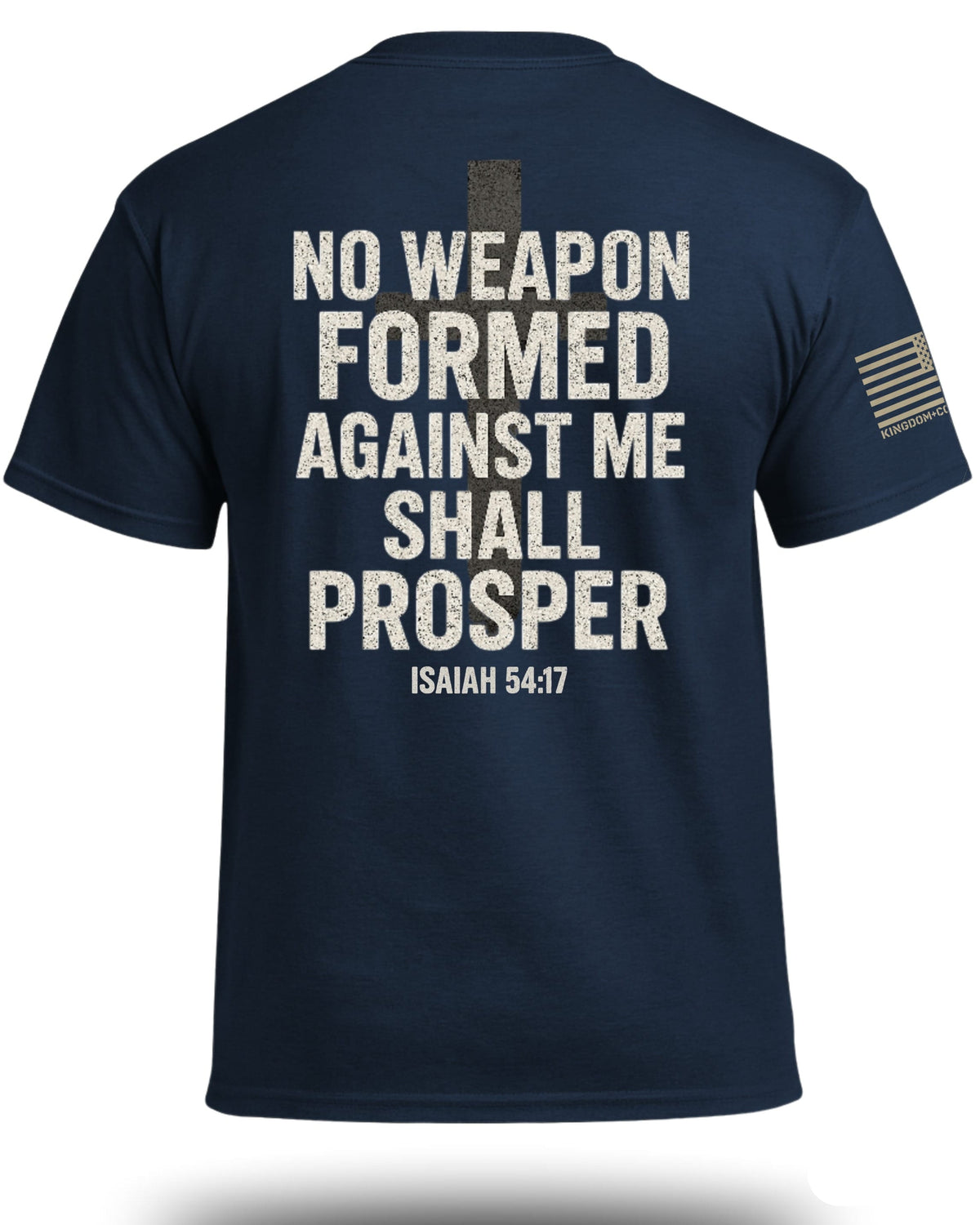 No Weapon Formed Against Me Shall Prosper T-Shirt