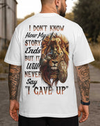 It Will Never Say "I Gave Up" T-Shirt
