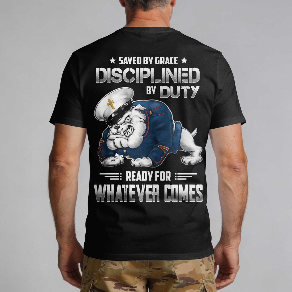 Aus Gnade gerettet, durch Pflicht diszipliniert, bereit für alles, was kommt T-Shirt