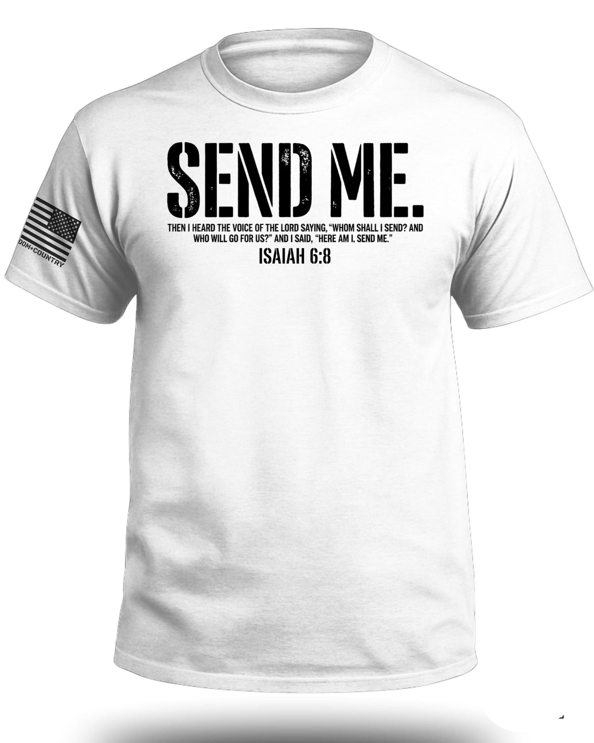 Send Me Isaiah 6:8 Christian T-Shirt (Front)