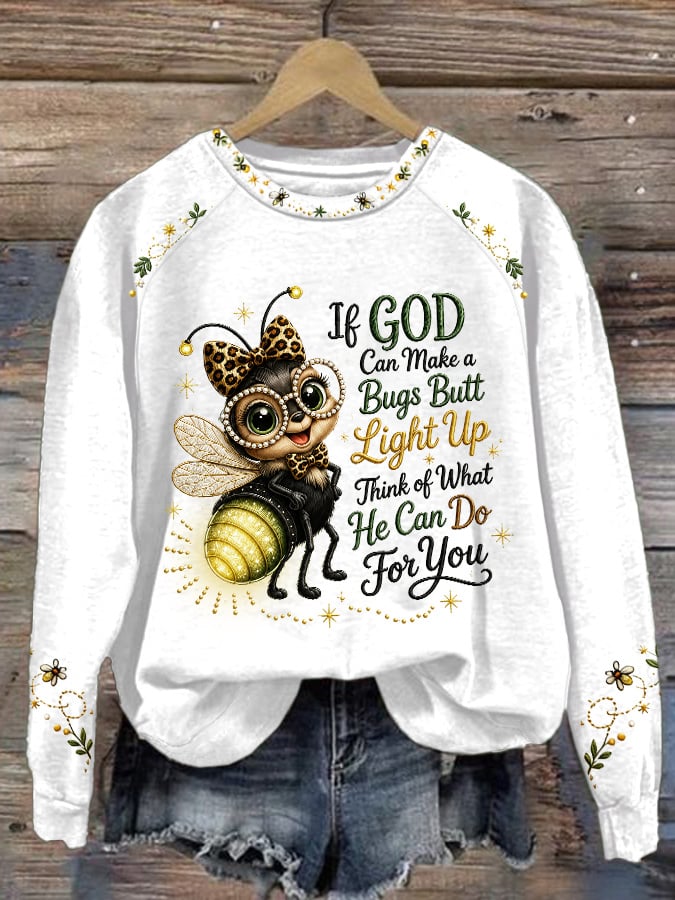 Sudadera para mujer con estampado «Si Dios puede hacer que el trasero de un insecto brille»